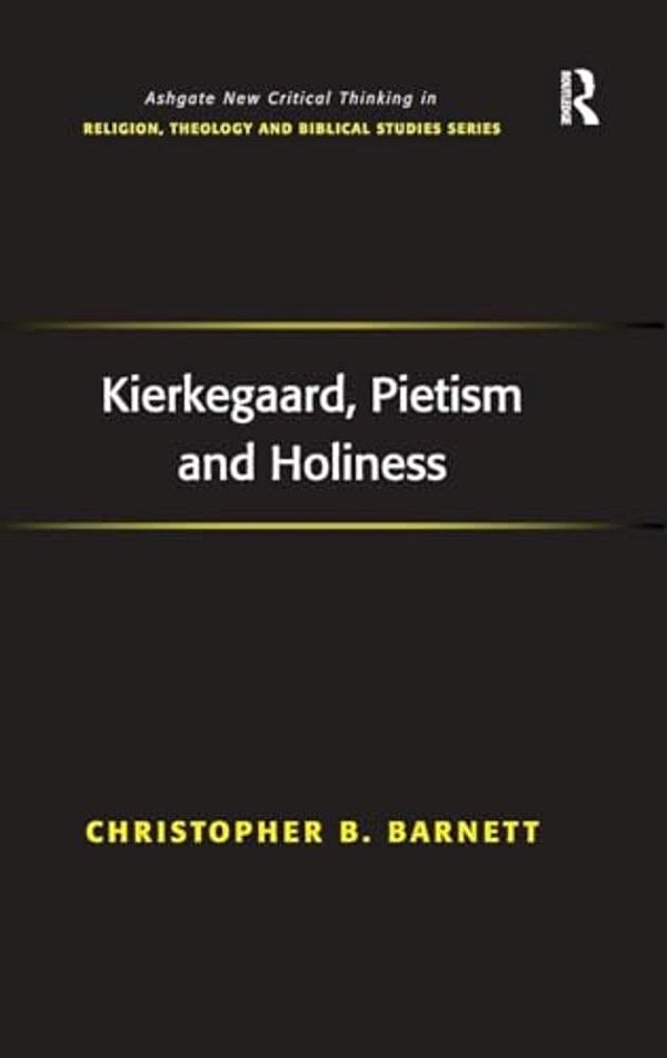 Kierkegaard, Pietism And Holiness-..