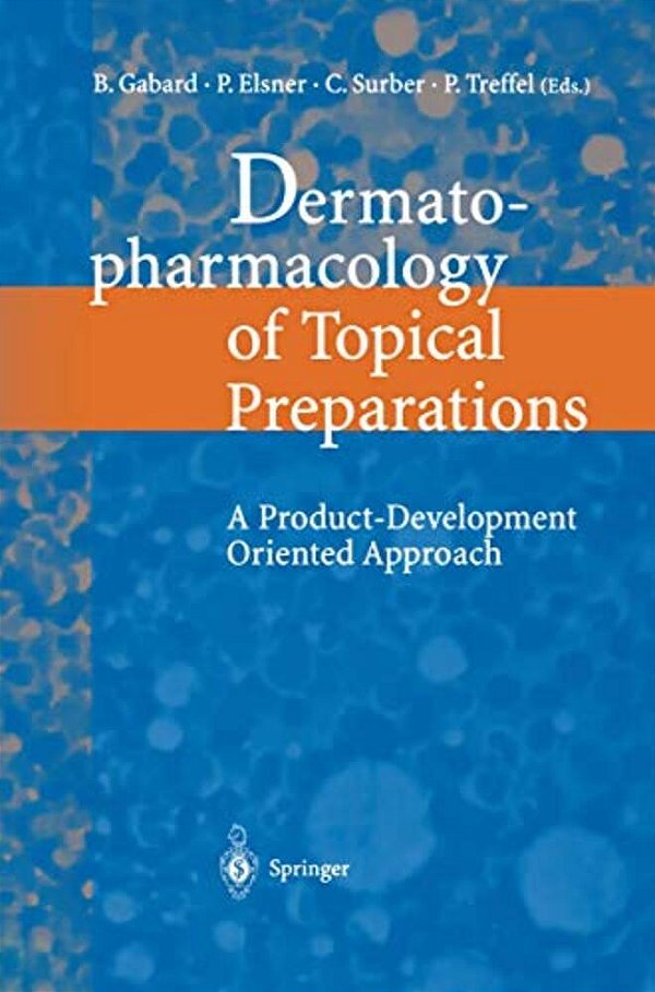 Dermatopharmacology Of Topical Preparations: A Product Development-Oriented Approach-..