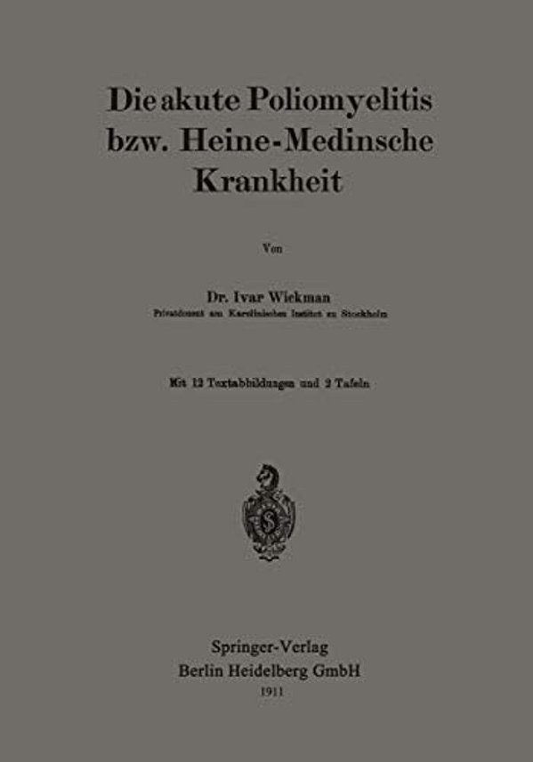 Die Akute Poliomyelitis Bzw. Heine-Medinsche Krankheit-..