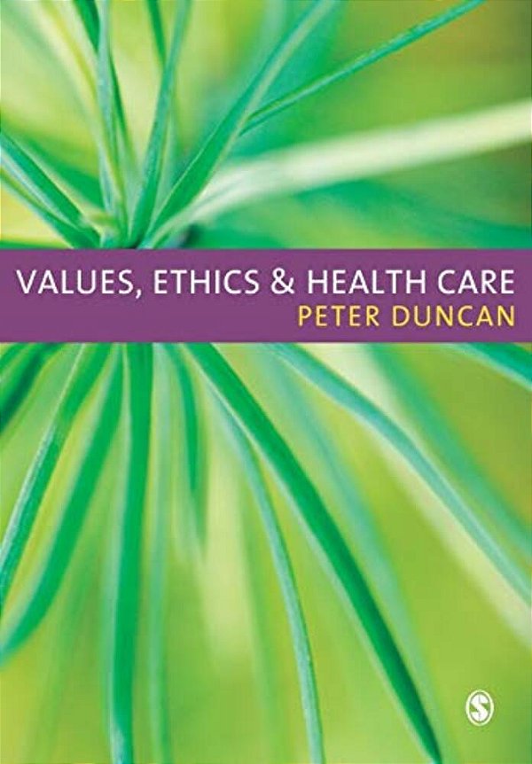 Values, Ethics And Health Care-..