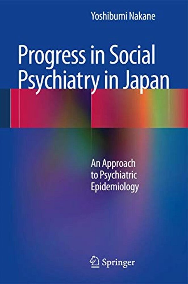Progress In Social Psychiatry In Japan: An Approach To Psychiatric Epidemiology-..