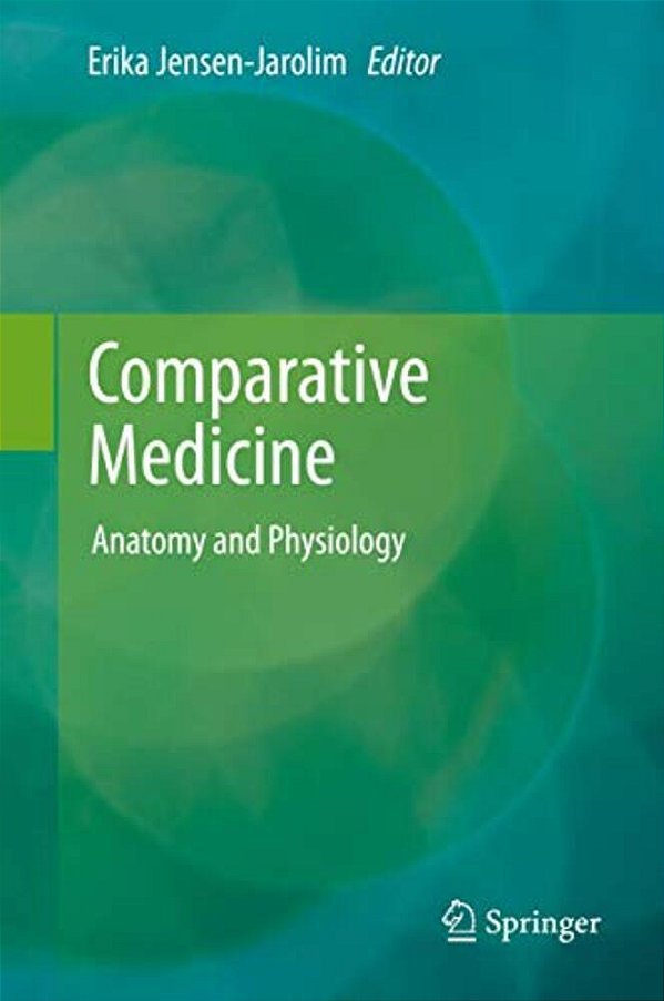 Comparative Medicine: Anatomy And Physiology-..