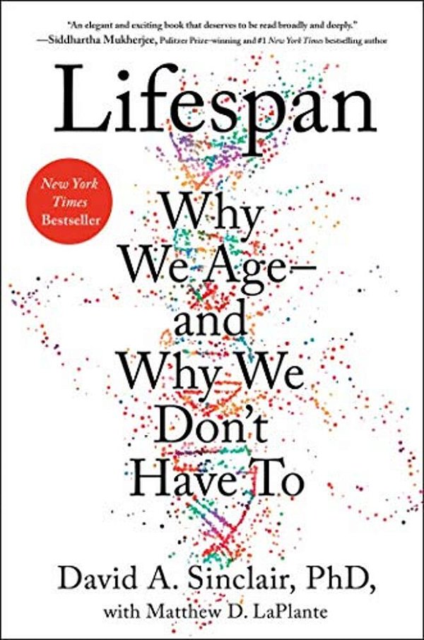 Lifespan: Why We Age--and Why We Don't Have To-..