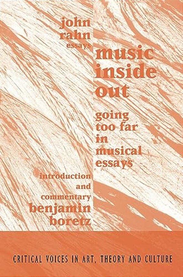 Music Inside Out: Going Too Far In Musical Essays-..