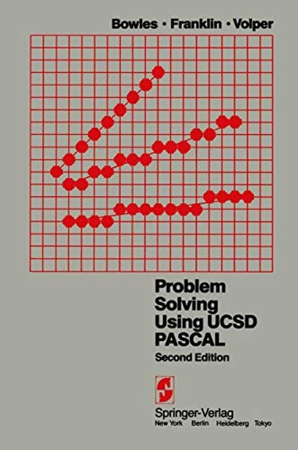Problem Solving Using Ucsd Pascal-..
