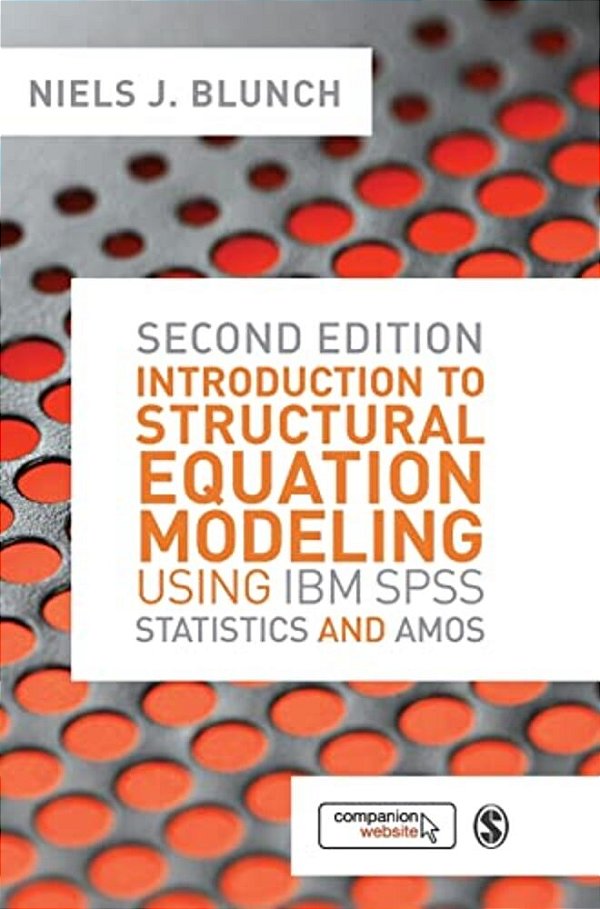 Introduction To Structural Equation Modeling Using Ibm Spss Statistics And Amos-..