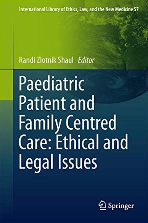 Paediatric Patient And Family-Centred Care: Ethical And Legal Issues-..