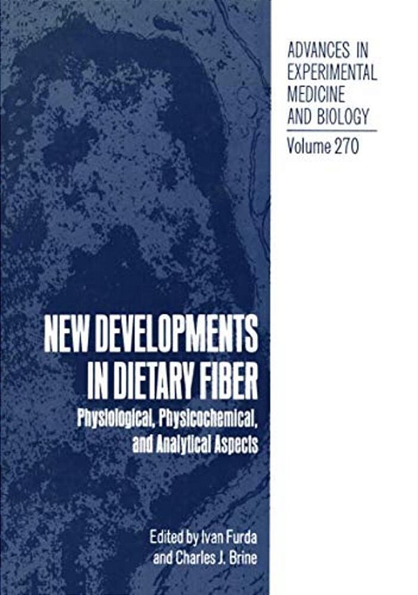 New Developments In Dietary Fiber: Physiological, Physicochemical, And Analytical Aspects-..
