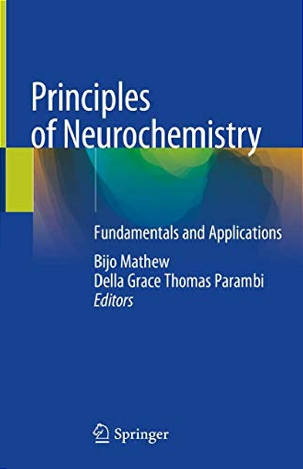 Principles Of Neurochemistry: Fundamentals And Applications-..