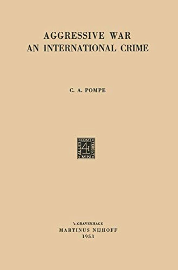 Aggressive War: An International Crime-..