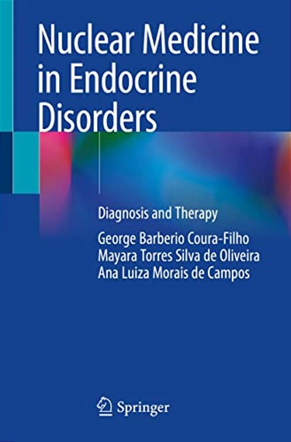 Nuclear Medicine In Endocrine Disorders: Diagnosis And Therapy-..