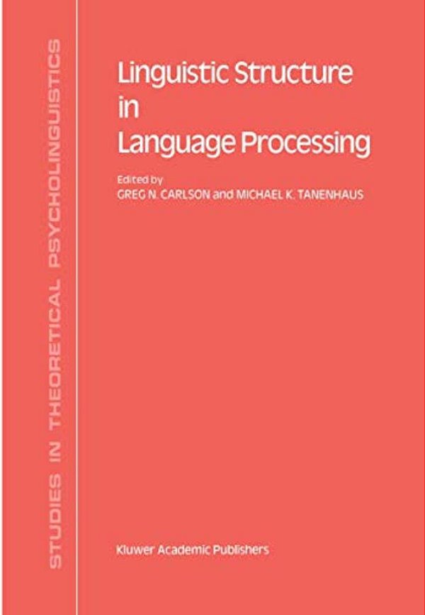 Linguistic Structure In Language Processing-..
