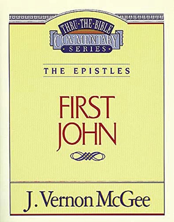 Thru The Bible Vol. 56: The Epistles (1 John): 56-..