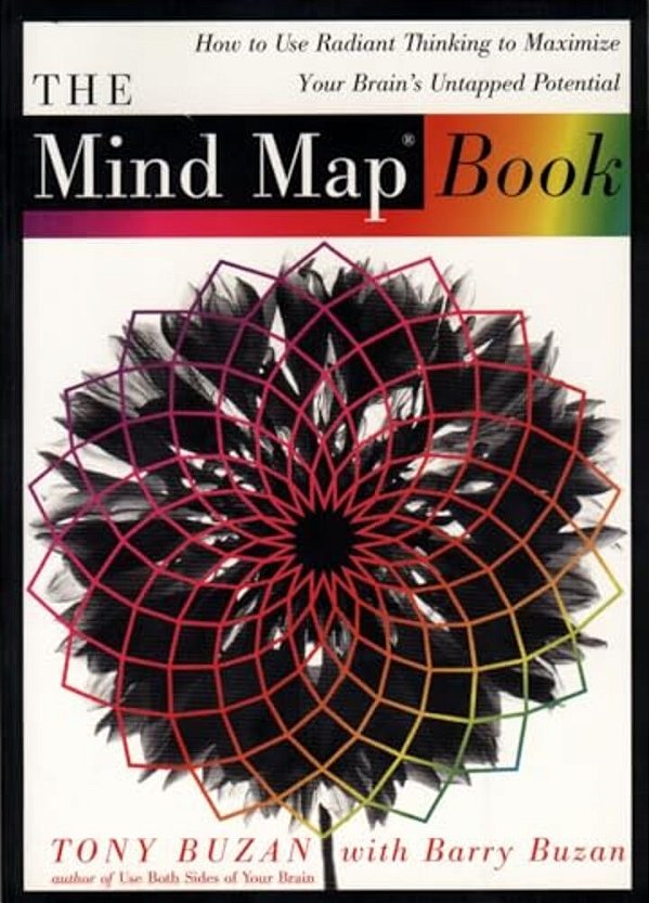 The Mind Map Book: How To Use Radiant Thinking To Maximize Your Brain's Untapped Potential-..