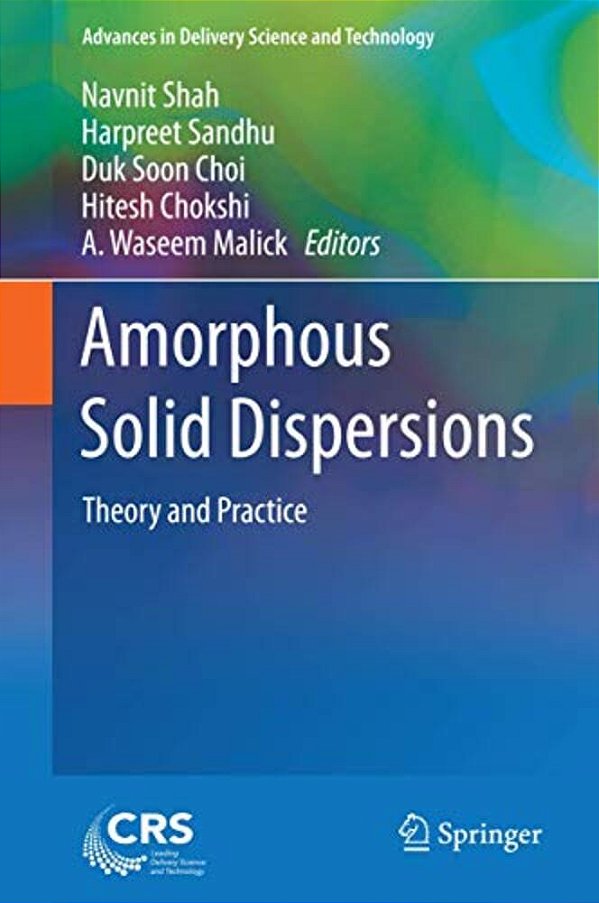 Amorphous Solid Dispersions: Theory And Practice-..