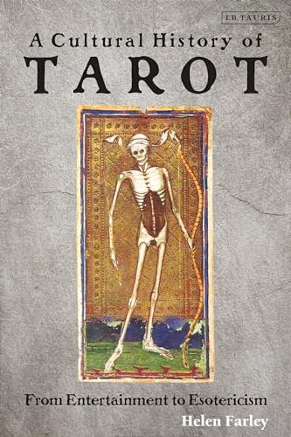 A Cultural History Of Tarot: From Entertainment To Esotericism-..