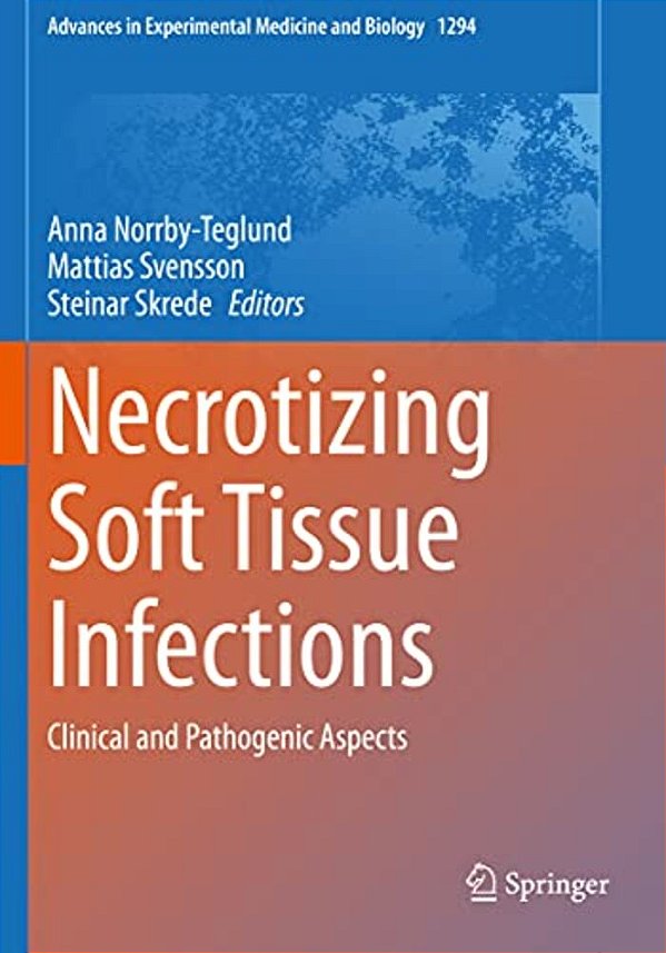 Necrotizing Soft Tissue Infections: Clinical And Pathogenic Aspects-..