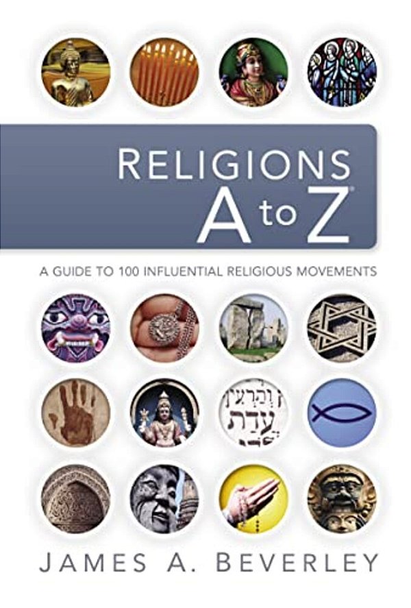 Religions A To Z: A Guide To The 100 Most Influential Religious Movements-..