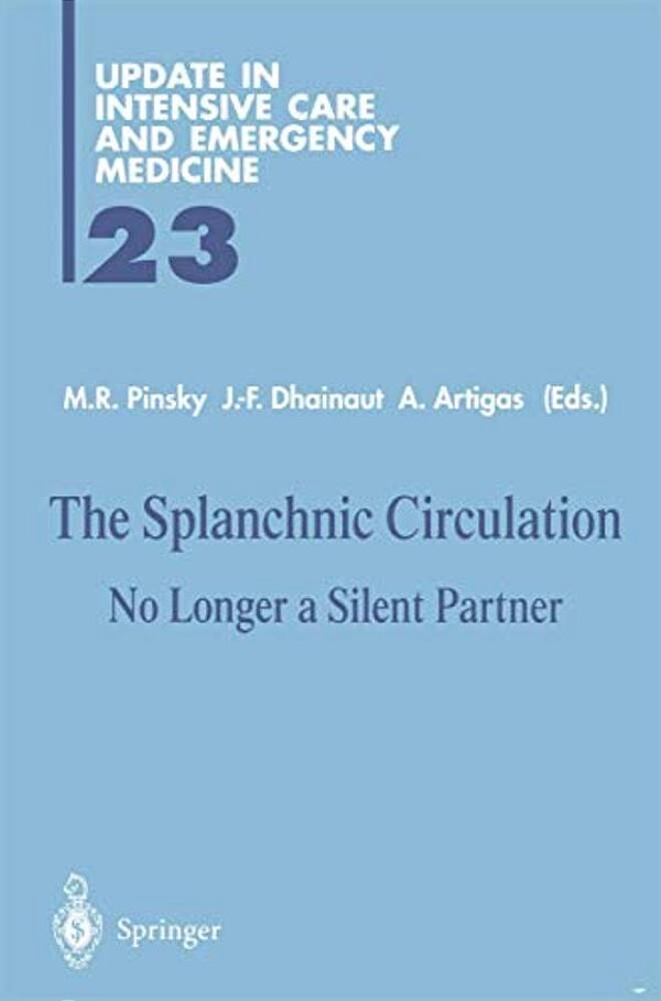 The Splanchnic Circulation: No Longer A Silent Partner-..