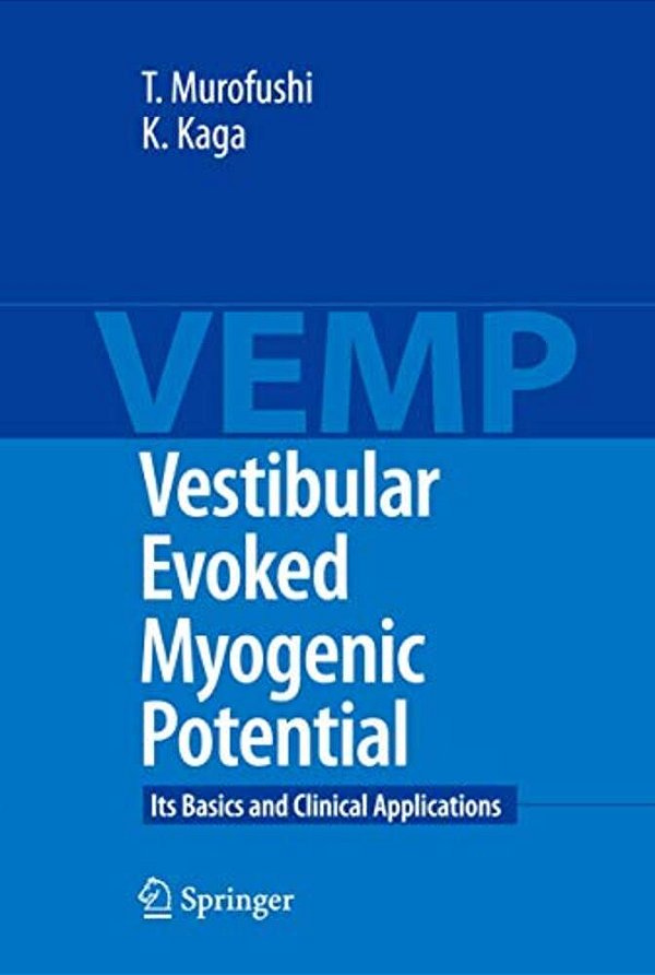 Vestibular Evoked Myogenic Potential: Its Basics And Clinical Applications-..