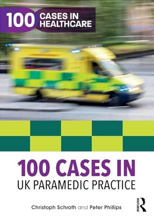 100 Cases In UK Paramedic Practice-..