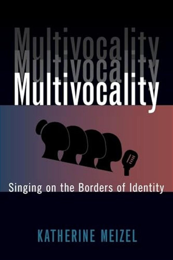 Multivocality: Singing On The Borders Of Identity-..