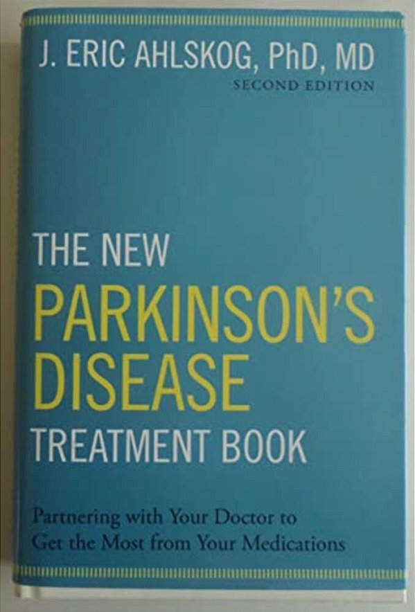 The New Parkinson's Disease Treatment Book: Partnering With Your Doctor To Get The Most From Your Medications-..