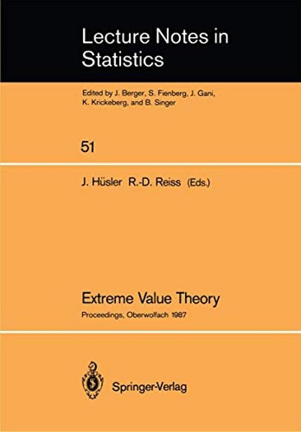 Extreme Value Theory: Proceedings Of A Conference Held In Oberwolfach, Dec. 6-12, 1987-..