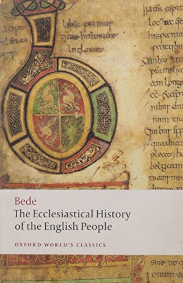 The Ecclesiastical History Of The English People/The Greater Ch Ronicle/Bede's Letter To Egbert-..