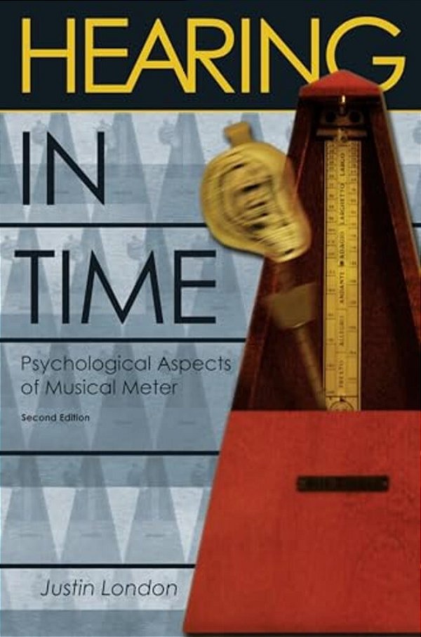 Hearing In Time: Psychological Aspects Of Musical Meter-..