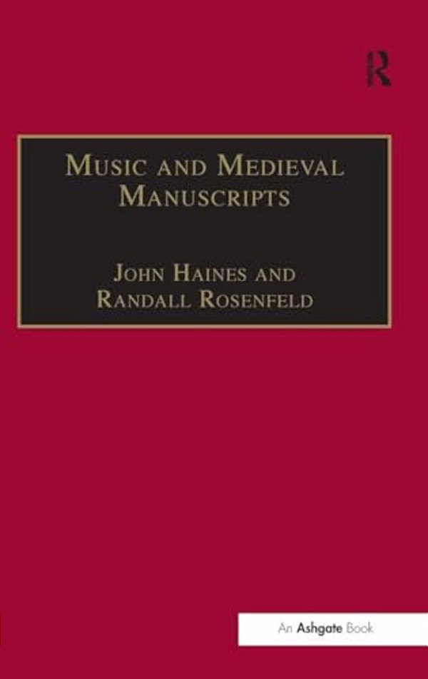 Music And Medieval Manuscripts: Paleography And Performance-..