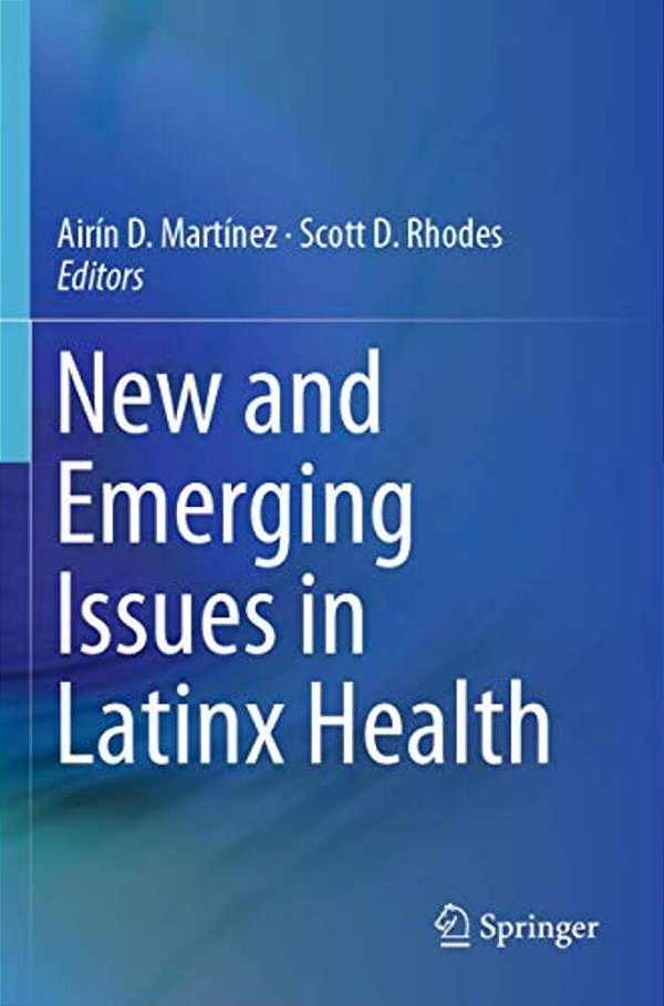 New And Emerging Issues In Latinx Health-..