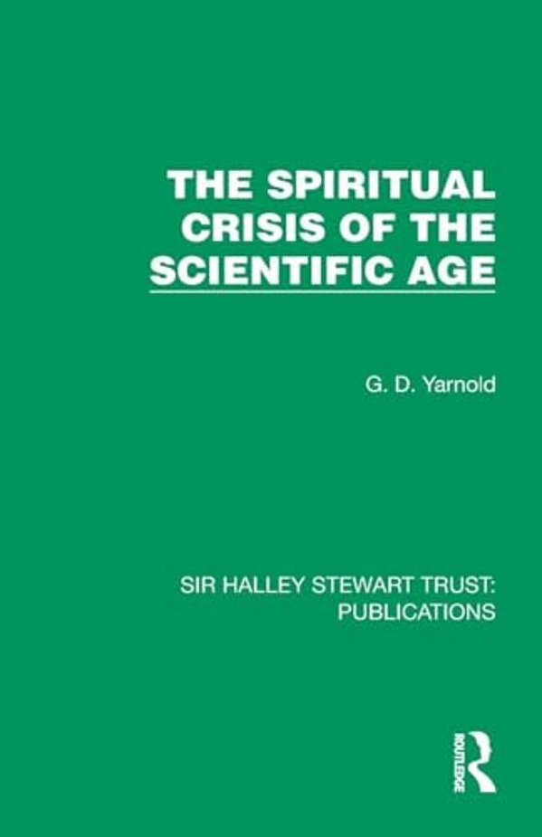 The Spiritual Crisis Of The Scientific Age-..