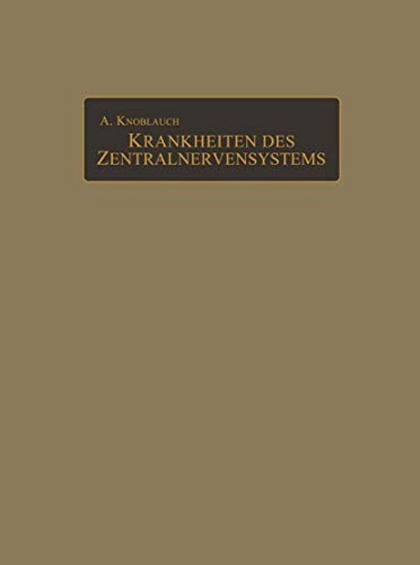 Klinik Und Atlas Der Chronischen Krankheiten Des Zentralnervensystems-..