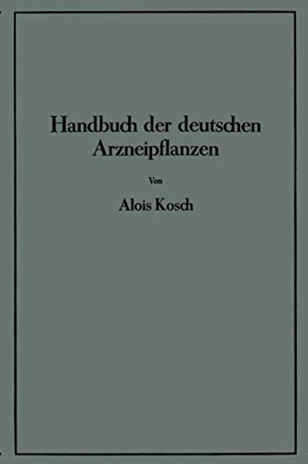 Handbuch Der Deutschen Arzneipflanzen-..