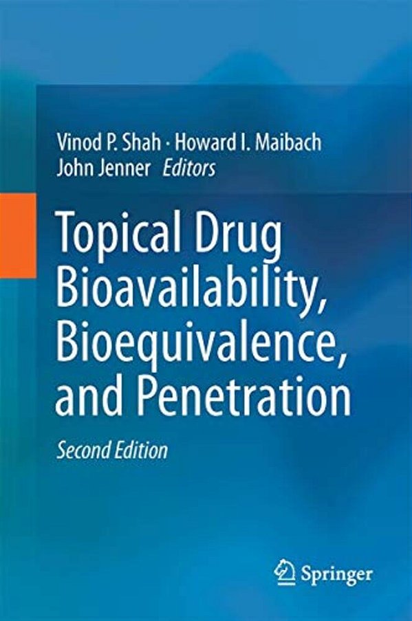 Topical Drug Bioavailability, Bioequivalence, And Penetration-..