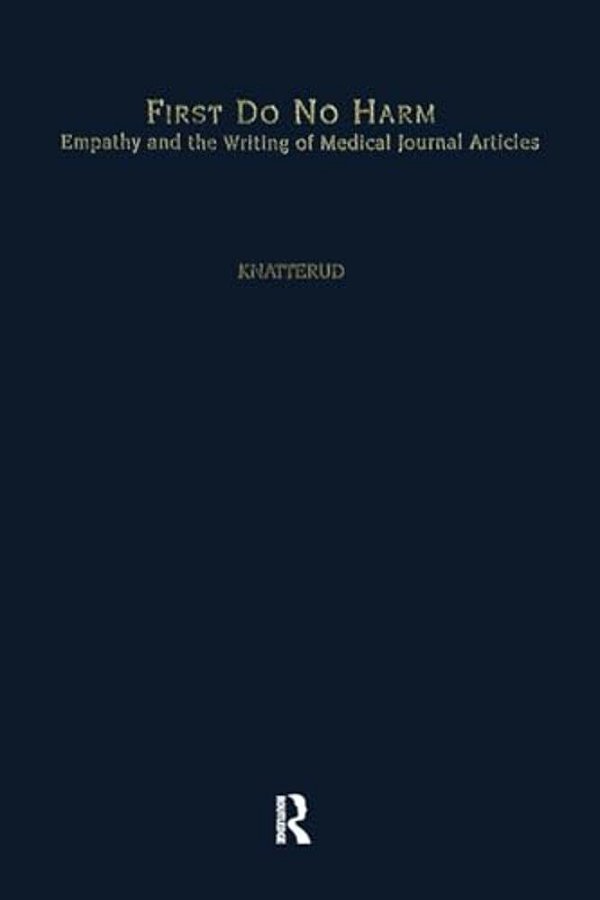 First Do No Harm: Empathy And The Writing Of Medical Journal Articles-..