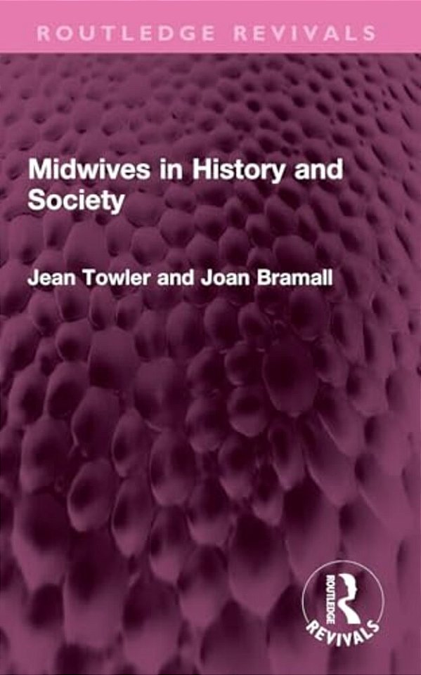 Midwives In History And Society-..