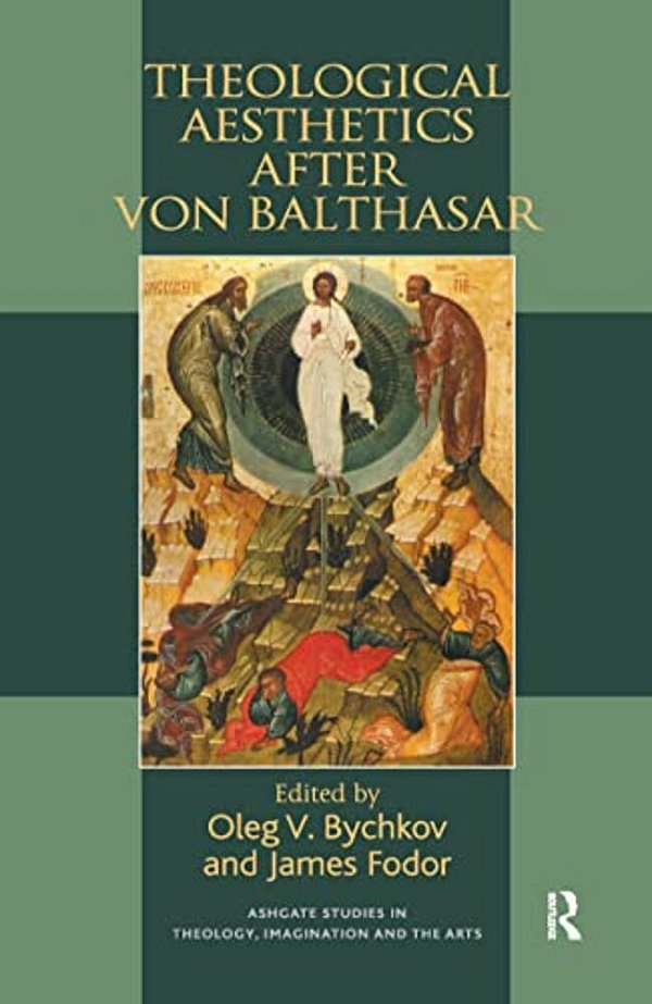 Theological Aesthetics After Von Balthasar-..