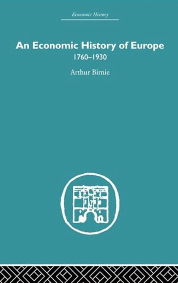 An Economic History Of Europe 1760-1930-..