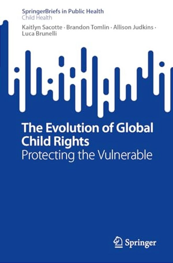 The Evolution Of Global Child Rights: Protecting The Vulnerable-..