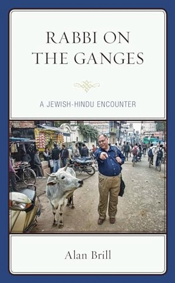 Rabbi On The Ganges: A Jewish-Hindu Encounter-..