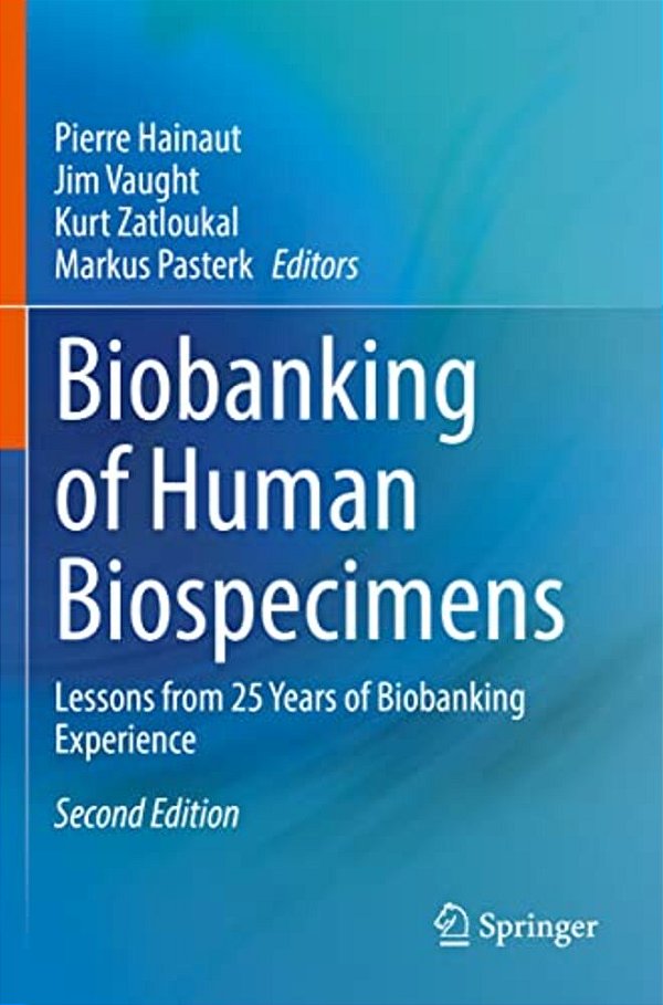 Biobanking Of Human Biospecimens: Lessons From 25 Years Of Biobanking Experience-..