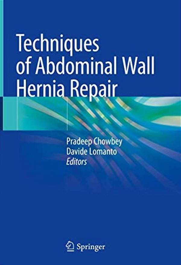 Techniques Of Abdominal Wall Hernia Repair-..