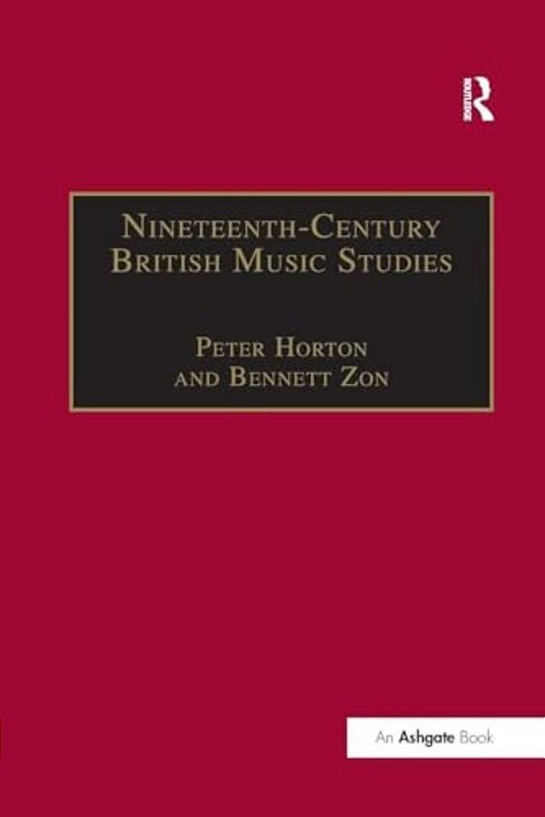 Nineteenth-Century British Music Studies: Volume 3-..