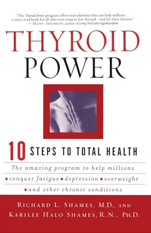 Thyroid Power: Ten Steps To Total Health-..
