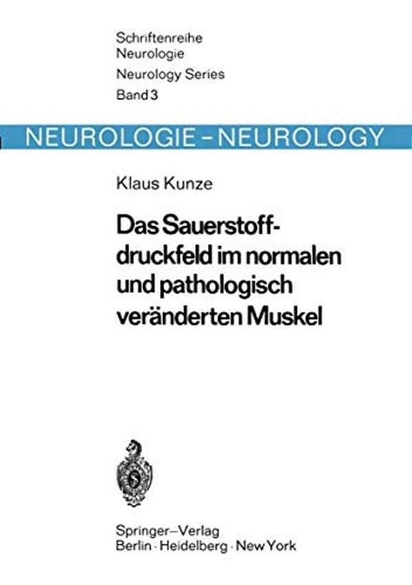 Das Sauerstoffdruckfeld Im Normalen Und Pathologisch Veränderten Muskel: Untersuchungen Mit Einer Neuen Methode Zur Quantitativen Erfassung Der Hypoxi-..