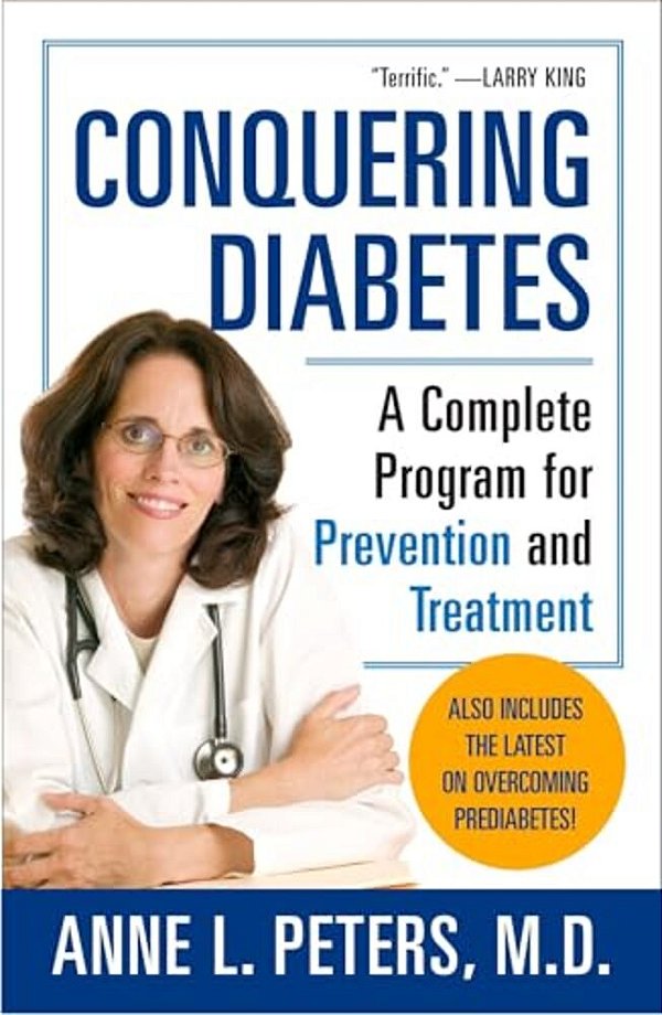 Conquering Diabetes: A Complete Program For Prevention And Treatment-..
