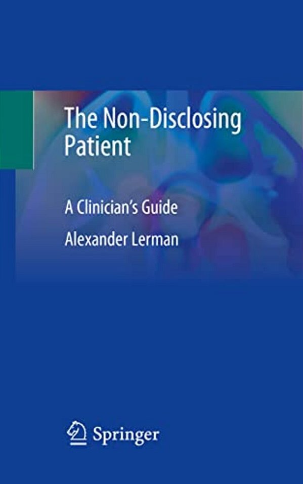 The Non-Disclosing Patient: A Clinician's Guide-..
