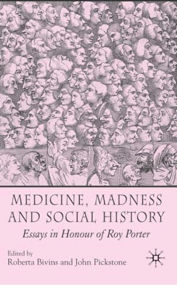 Medicine, Madness And Social History: Essays In Honour Of Roy Porter-..